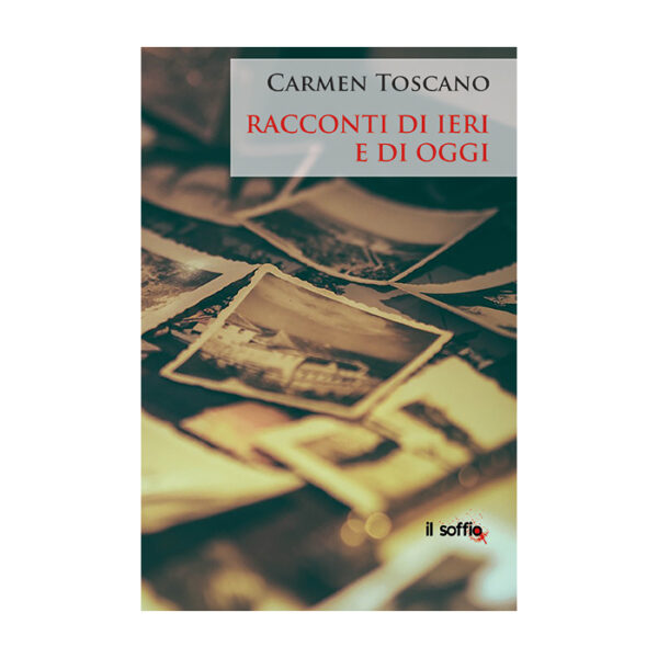 ricordi-di-ieri-e-di-oggi-carmen-toscano